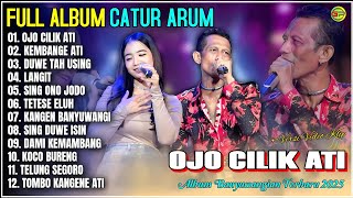 Download lagu Album Catur Arum 💞 OJO CILIK ATI - KEMBANGE ATI - Full Album Kendang Kempul Banyuwangi Trending mp3