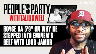 Royce da 5&#39;9&quot; On Why He Stepped Into Eminem’s Beef With Lord Jamar | People&#39;s Party Clip