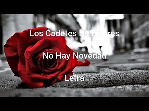 Los Cadetes De Linares • No Hay Novedad • Letra