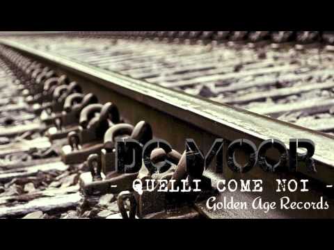 - QUELLI COME NOI - DC MOOR ( GaR )