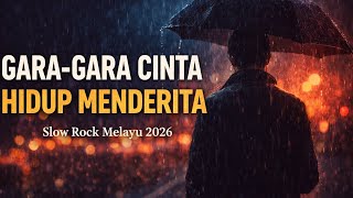 Download lagu Gara-Gara Cinta Hidup Menderita 😢 Lagu Slow Rock Melayu Terbaru 2026 mp3