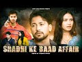 Affair After Marriage DHOKHA VARUN SAHU