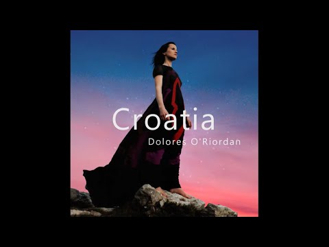 download lagu mp3 mp4 Dolores O Riordan Croatia, download lagu Dolores O Riordan Croatia gratis, unduh video klip Dolores O Riordan Croatia