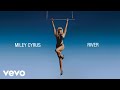 Miley Cyrus - River (Official Lyric Video)