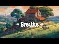 Breathe Lofi Deep Focus Study Calm Heal Lofi Hip Hop Lofi Chill