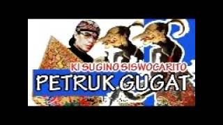 Download lagu PETRUK GUGAT Wayang Kulit dalang Ki Sugino Siswoca... mp3
