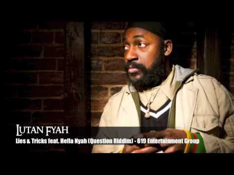 Lutan Fyah feat. Hefla Nyah - Lies & Tricks (Question Riddim)