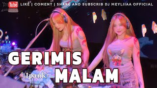 Download lagu FUNKOT - GERIMIS MALAM (IPANK) FUNKOT NEW VERSION BY DJ MEYLIA mp3
