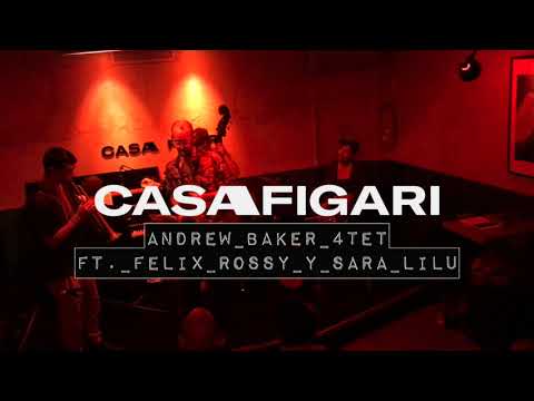 Live @ Casa Figari // 25-10-21 // Andrew Baker Quartet ft Felix Rossy y Sara Lilu