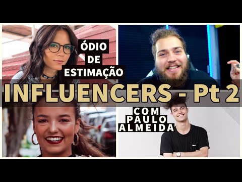 ÓDIO DE ESTIMAÇÃO - INFLUENCERS Pt. 2