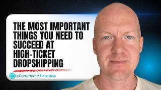 The Most Important Things You Need to Succeed at High-Ticket Dropshipping