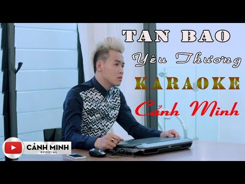 KARAOKE Tan Bao Yêu Thương - Cảnh Minh FULL HD