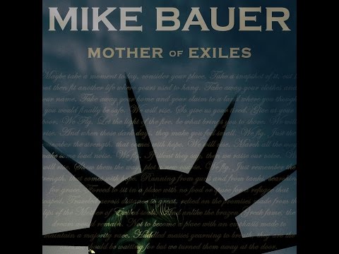 Mike Bauer - Mother of Exiles [Official Music Video]
