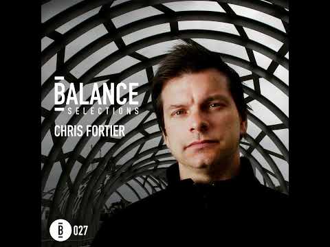 Balance Selections 027: Chris Fortier