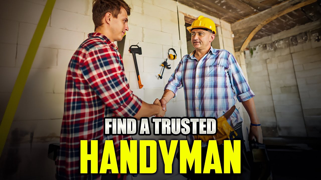 How To Find A Local Handyman You Can Trust
