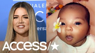 Khloé Kardashian Shares First Close-Up Video Of Baby True | Access
