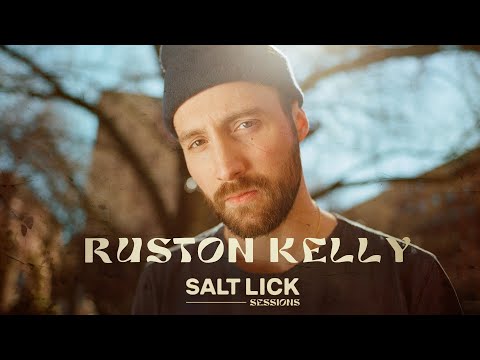 RUSTON KELLY | Salt Lick Sessions Artist Interview
