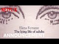 The Lying Life of Adults | Announcement | Netflix