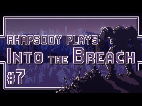 Let's Play Into the Breach: Zenith Guard - Episode 7