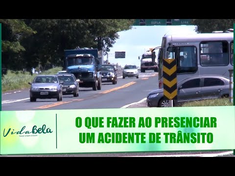 Saiba o que fazer ao presenciar um acidente de trânsito - Vida Bela - 01/03/20
