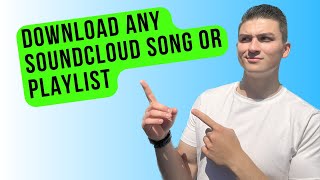 How to Download a SoundCloud Playlist or Song