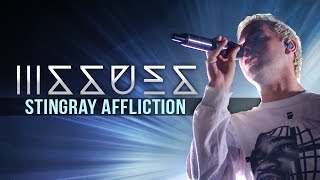 Issues - "Stingray Affliction" LIVE! Journeys Noise Tour