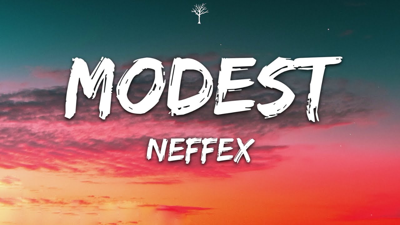 NEFFEX - Modest (Lyrics)