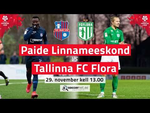 PAIDE LINNAMEESKOND - TALLINNA FC FLORA PREMIUM LIIGA 29. voor
