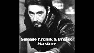 Sakage Kronik & Brasco - Ma story