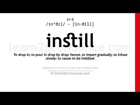 Pronunciation of Instill | Definition of Instill
