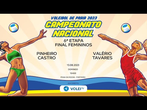 PINHEIRO/CASTRO vs VALÉRIO/TAVARES - 6.ª ETAPA CNVP 2023 - FINAL FEMININA
