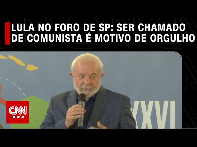 Lula no Foro de São Paulo: Ser chamado de comunista é motivo de orgulho | CNN PRIME TIME