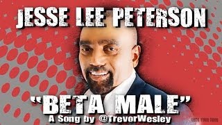 "BETA MALE! NOT AN ALPHA MALE" -- MOMMY'S BOY!  Song by Trevor Wesley
