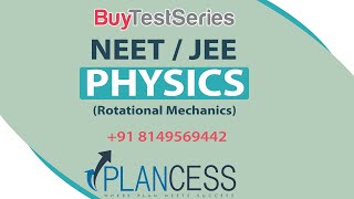 Rotational Mechanics | Physics | Video Lectures | For NEET & JEE | By Plancess-Edusolutions