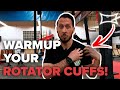Warmup Your Rotator Cuffs!