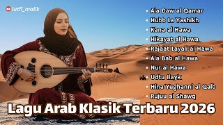 Download lagu Playlist Lagu Arab Romantis Jadul | Musik Klasik Arab Menyentuh Hati mp3