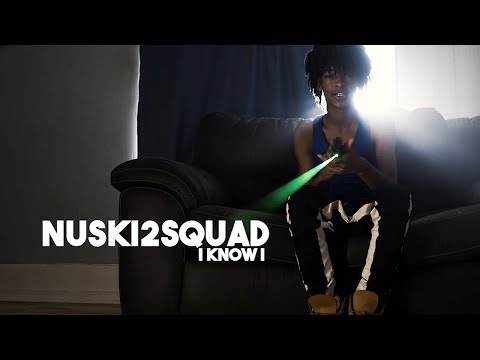 NUSKI2SQUAD - I Know I (Official Music Video)