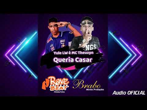 YULE LW e MC THEUZYN remix BREGA FUNK - EU QUERIA CASAR (DESCE XERECUDA)