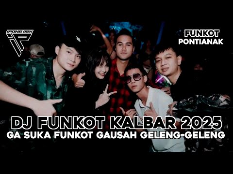 DJ FUNKOT PONTIANAK 2025 ‼️ DUGEM FUNKOT TANPA LAGU FULL BASS