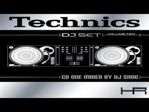 Technics DJ Set Volume Ten (CD 1 MIxed by DJ Shog) [2003]