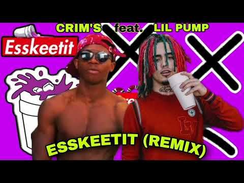CRIM'S feat. LIL PUMP - ESSKEETIT (REMIX) - (TORY GASTON)