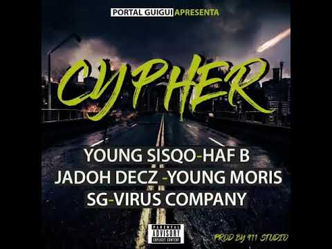 YOUNG SISQO, HAF B, JADOH DECZ, YOUNG MORIS & VIIRUS COMPANY - CYPHER