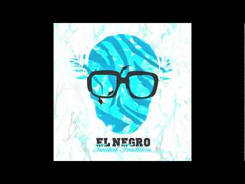 @ElNegroRBR - Twisted Tradition  [New 2011]