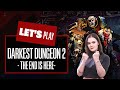 Let's Play Darkest Dungeon 2 - THE END IS HERE! Darkest Dungeon 2 Gameplay, Reaction, & Early Access