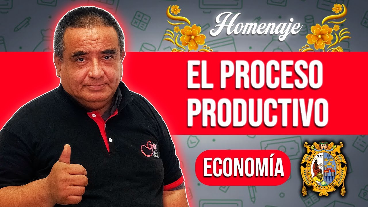 Proceso Productivo 💵 | Economía [HOMENAJE]