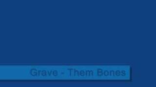 Grave - Them Bones