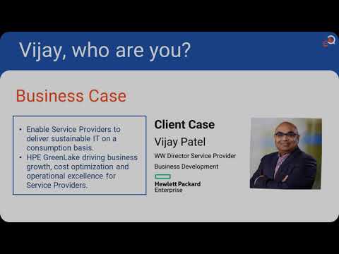 HPE - Customer Success Story (Vijay Patel - WW Director Service Provider Business Development)