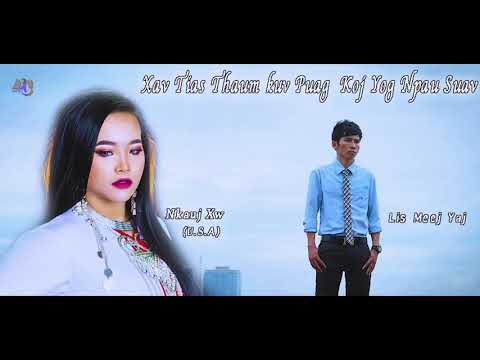 Ib vuag dhau - Lis meej yaj & nkauj xw  (official audio)
