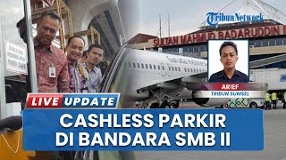 Transformasi Pelayanan Bandara SMB II: Parkir Otomatis Wajib Kartu Uang Elektronik