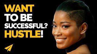 "Create HUSTLE for Yourself!" - Keke Palmer (@KekePalmer) - Top 10 Rules